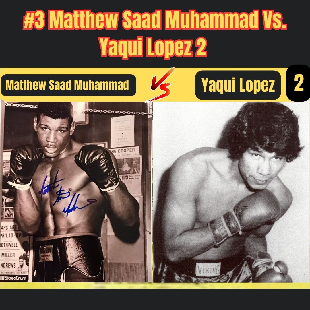 Read more about the article Matthew Saad Muhammad Vs Yaqui Lopez 2